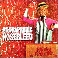 AGORAPHOBIC NOSEBLEED '98 "Honky Reduction" / Relapse Rec. 