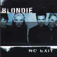 BLONDIE "No Exit"