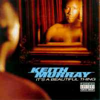 KEITH MURRAY "It's a Beautiful Thing"