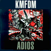 KMFDM "Adios"