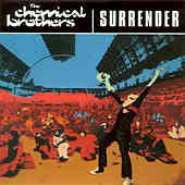 CHEMICAL BROTHERS "Surrender"